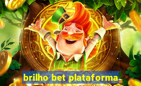 brilho bet plataforma